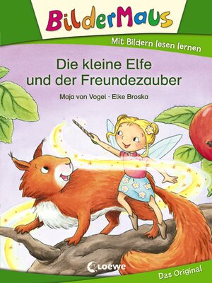 cover image of Bildermaus--Die kleine Elfe und der Freundezauber